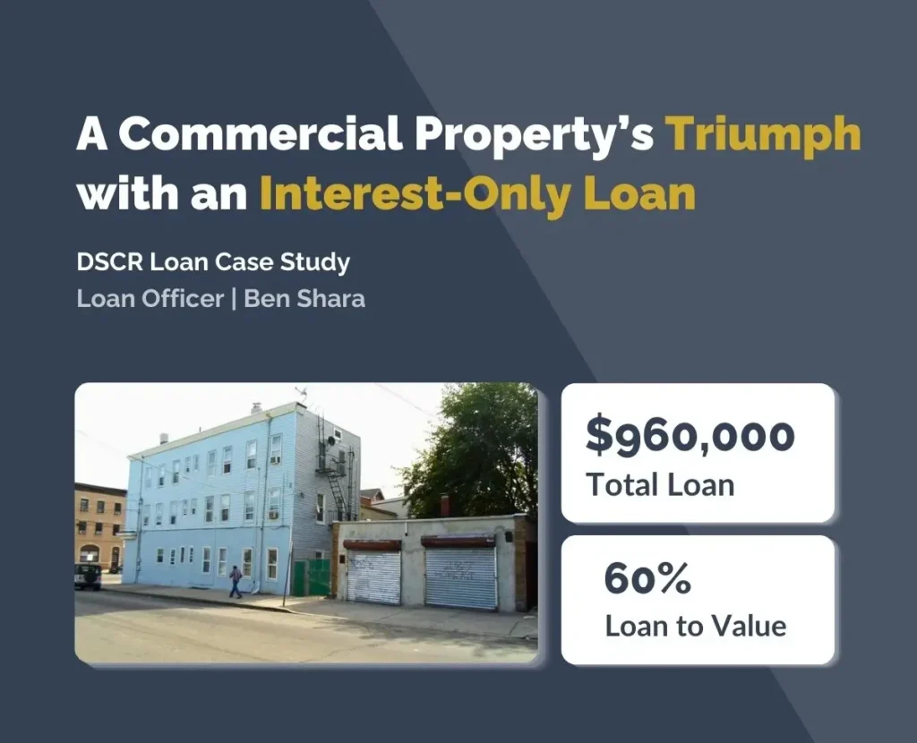 Beyond the Appraisal: A Commercial Property's Triumph with an Interest-Only Loan - DSCR case study