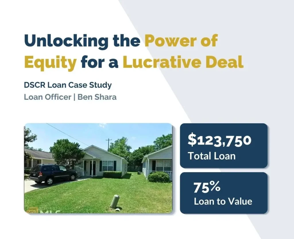 Unlocking the Power of Equity for a Lucrative Deal - DSCR case study