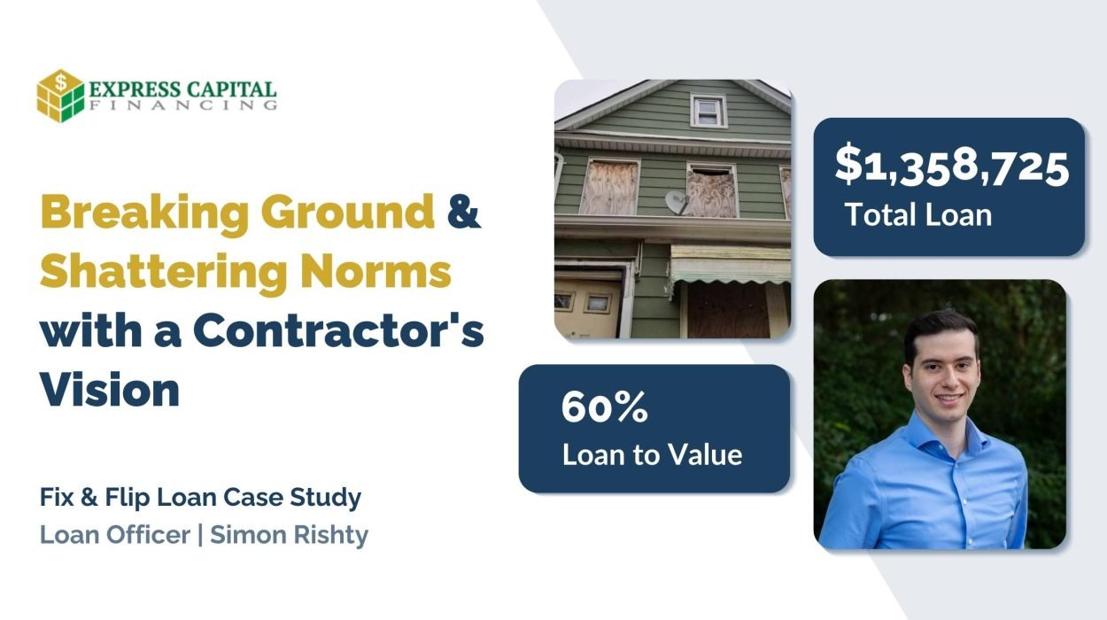 Breaking Ground and Shattering Norms with a Contractor's Vision - $1,358,725 total loan, 60% LTV